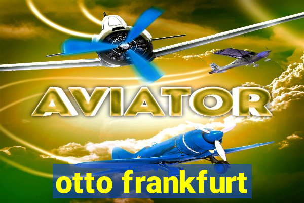 otto frankfurt