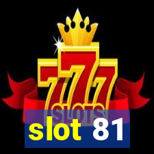 slot 81