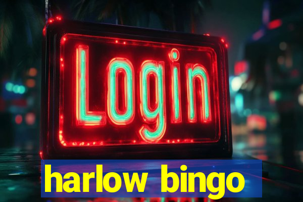 harlow bingo