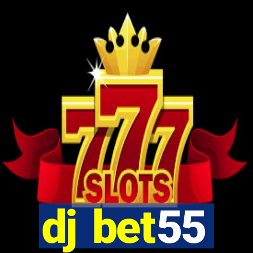 dj bet55