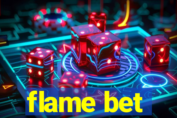 flame bet