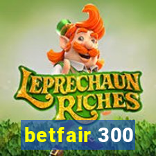 betfair 300