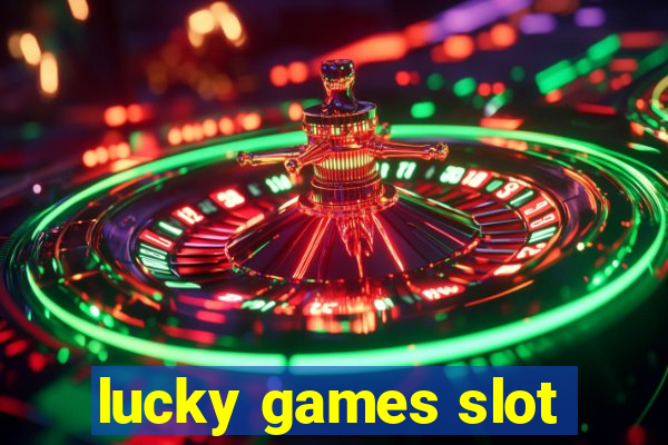 lucky games slot