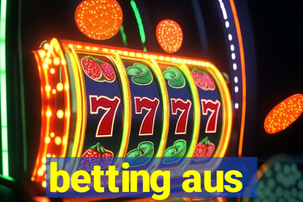 betting aus