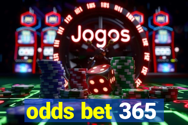 odds bet 365