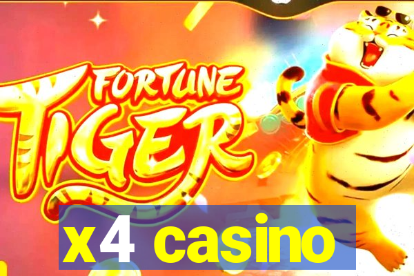 x4 casino