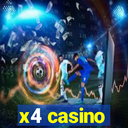 x4 casino