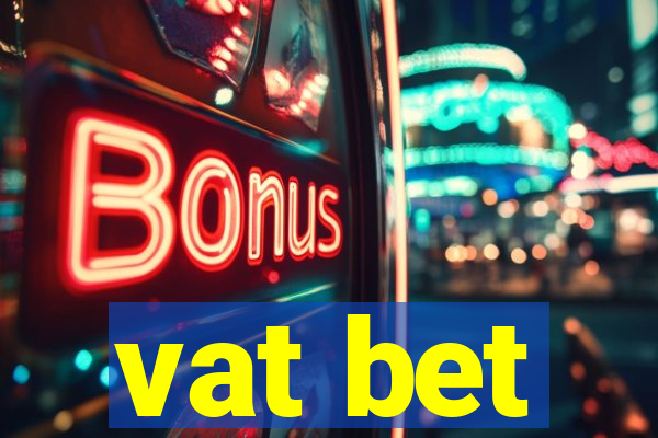 vat bet