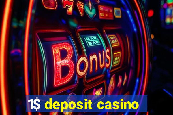 1$ deposit casino