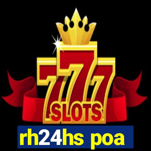 rh24hs poa