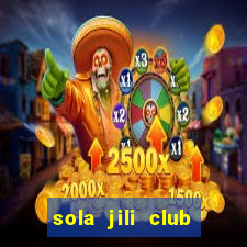 sola jili club casino slot