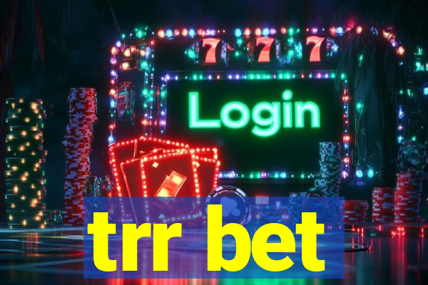 trr bet