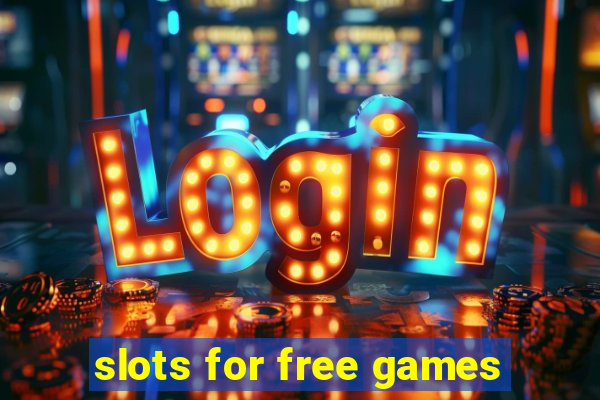 slots for free games