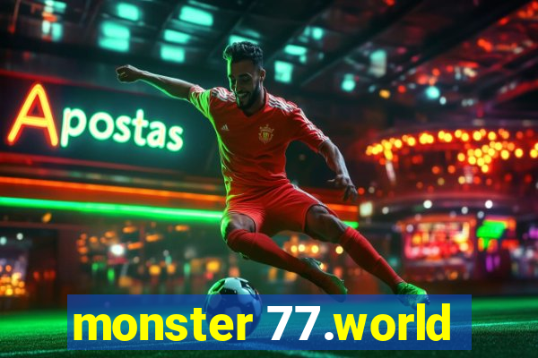 monster 77.world