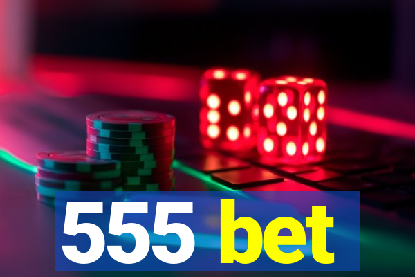 555 bet