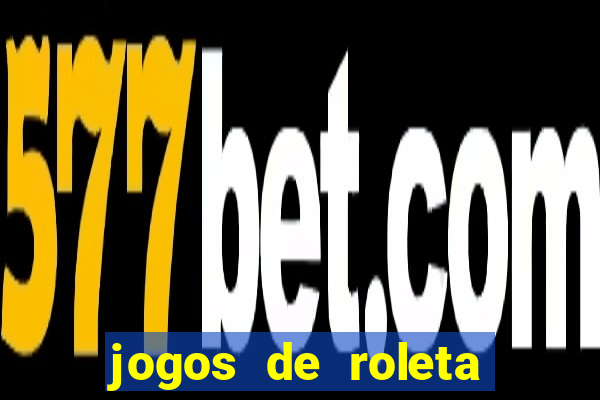 jogos de roleta gratis online