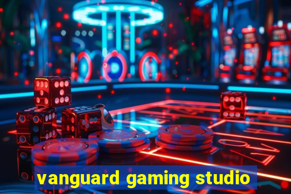 vanguard gaming studio