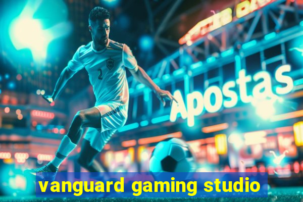 vanguard gaming studio