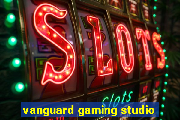 vanguard gaming studio