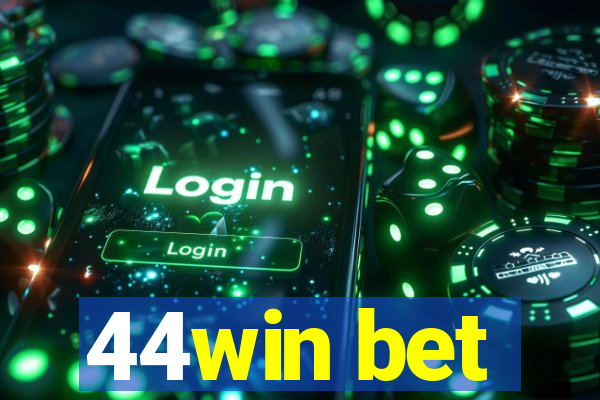 44win bet