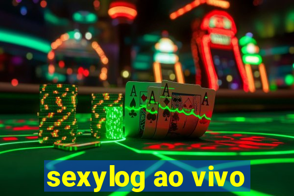 sexylog ao vivo