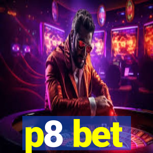 p8 bet