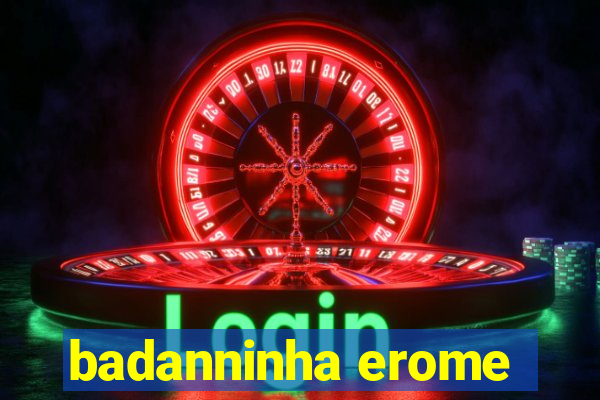 badanninha erome