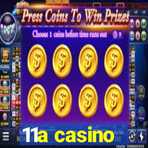 11a casino