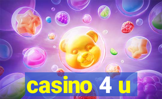 casino 4 u