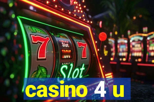 casino 4 u