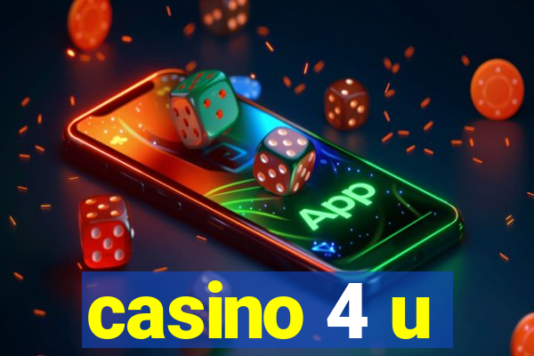 casino 4 u