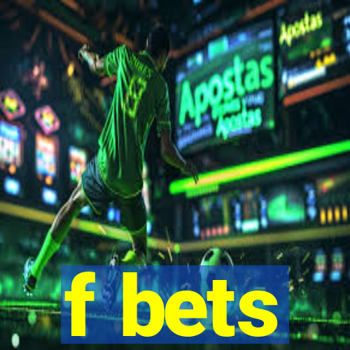 f bets