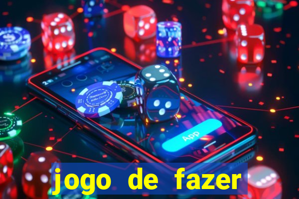 jogo de fazer dinheiro real