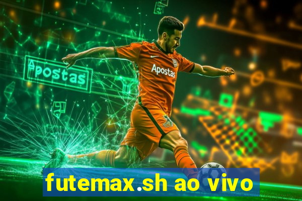 futemax.sh ao vivo