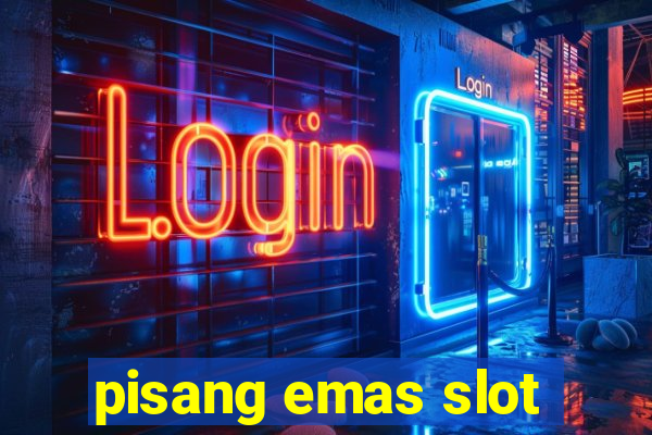 pisang emas slot