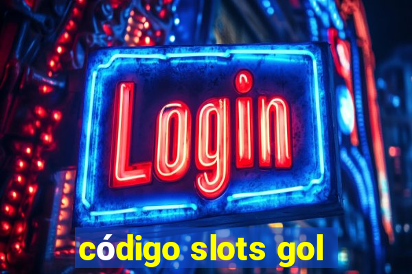 código slots gol