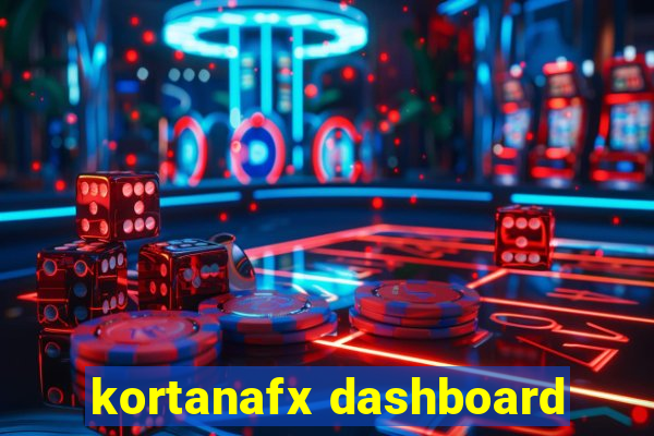 kortanafx dashboard