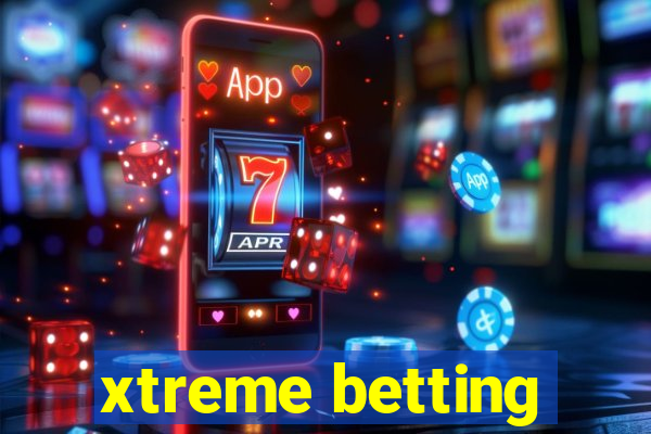 xtreme betting