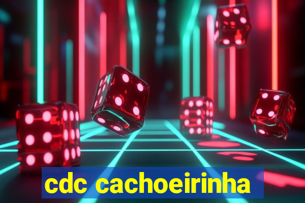 cdc cachoeirinha