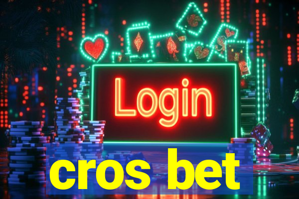 cros bet