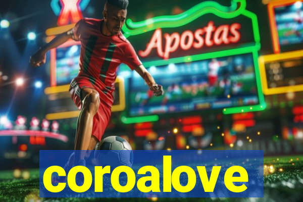 coroalove