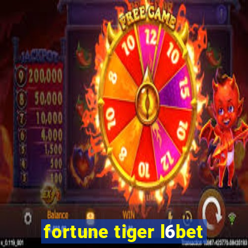 fortune tiger l6bet