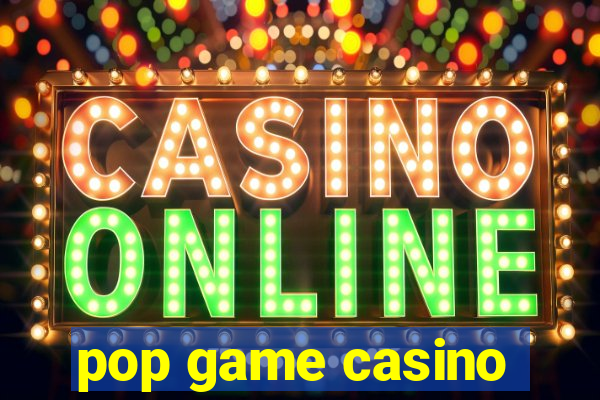 pop game casino