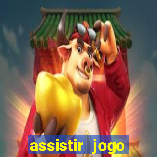 assistir jogo gremio ao vivo