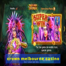 crown melbourne casino