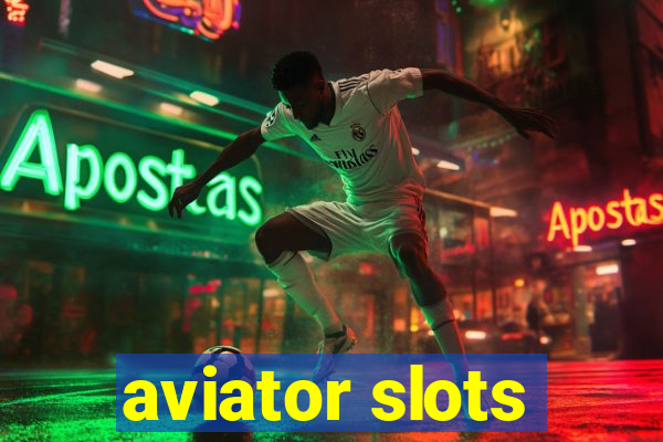 aviator slots