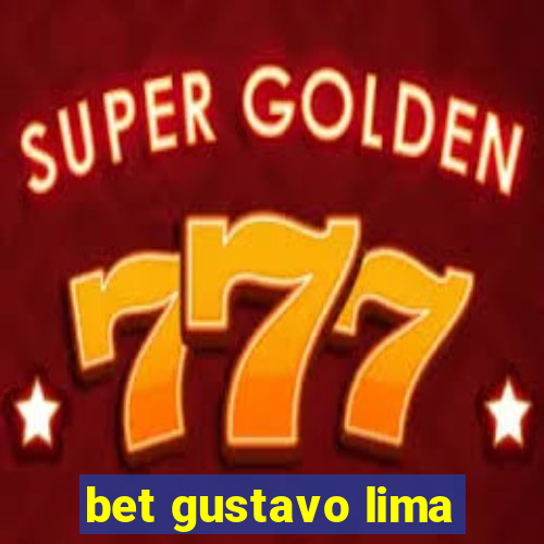 bet gustavo lima