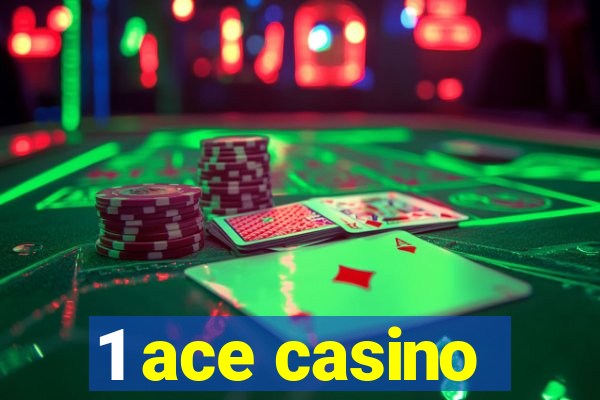 1 ace casino