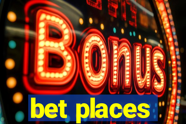 bet places