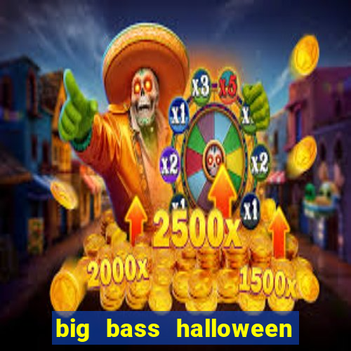 big bass halloween demo slot